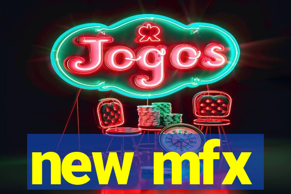 new mfx